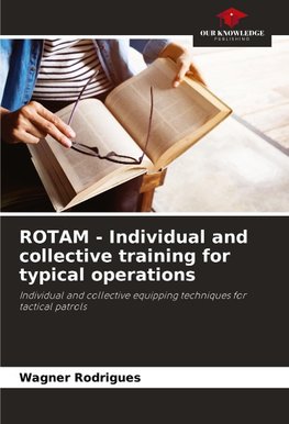 ROTAM - Individual and collective training for typical operations