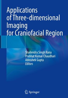 Applications of Three-dimensional Imaging for Craniofacial Region