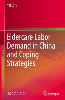 Eldercare Labor Demand in China and Coping Strategies