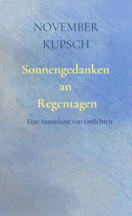 Sonnengedanken an Regentagen