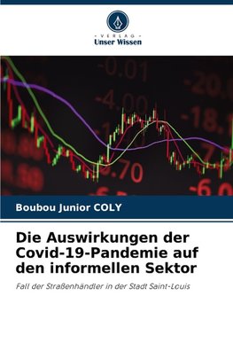 Die Auswirkungen der Covid-19-Pandemie auf den informellen Sektor