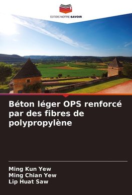 Béton léger OPS renforcé par des fibres de polypropylène
