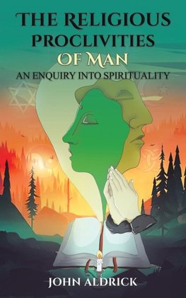 The Religious Proclivities of Man