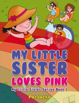 My Little Sister Loves Pink