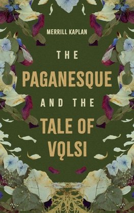 The Paganesque and The Tale of V¿lsi