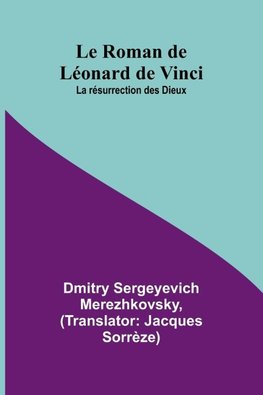 Le Roman de Léonard de Vinci