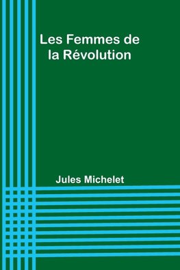 Les Femmes de la Révolution