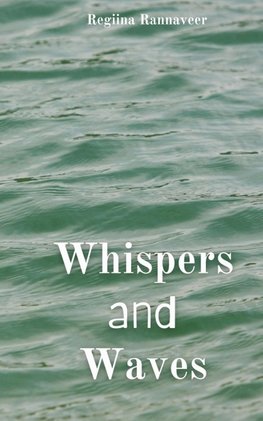 Whispers and Waves