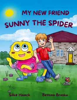 My new Friend Sunny the Spider