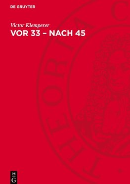 Vor 33 - nach 45