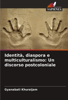 Identità, diaspora e multiculturalismo: Un discorso postcoloniale