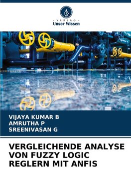 VERGLEICHENDE ANALYSE VON FUZZY LOGIC REGLERN MIT ANFIS