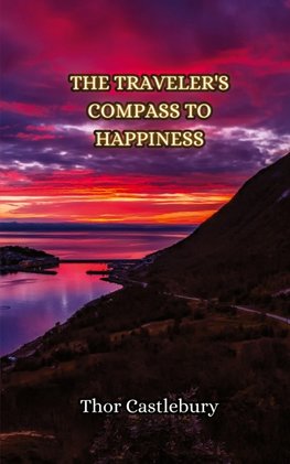 The Traveler's Compass to Happiness