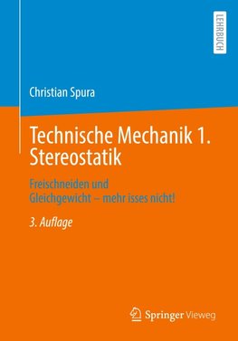 Technische Mechanik 1. Stereostatik