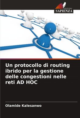 Un protocollo di routing ibrido per la gestione delle congestioni nelle reti AD HOC