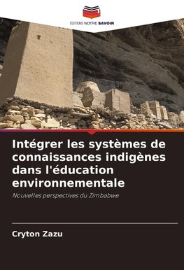 Intégrer les systèmes de connaissances indigènes dans l'éducation environnementale