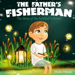 The Father's Fisherman