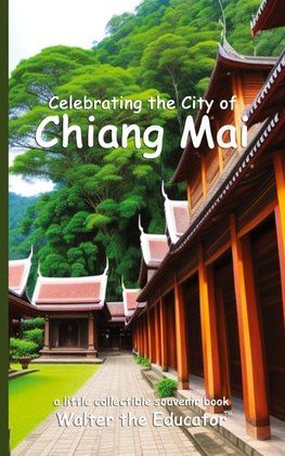 Celebrating the City of Chiang Mai