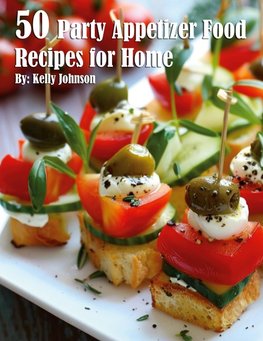 50 Party Appetizer Food Recipes for Home