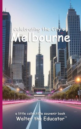 Celebrating the City of Melbourne