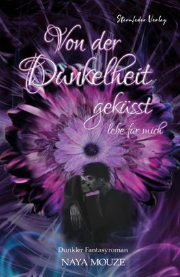 Von der Dunkelheit geküsst