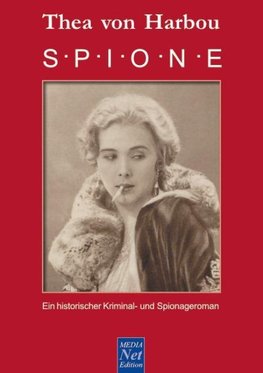 Thea von Harbou: Spione