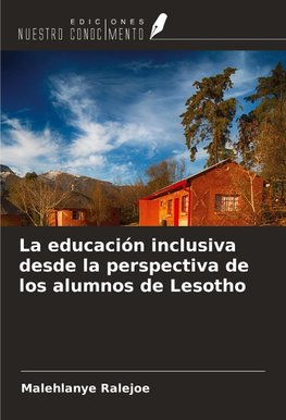 La educación inclusiva desde la perspectiva de los alumnos de Lesotho