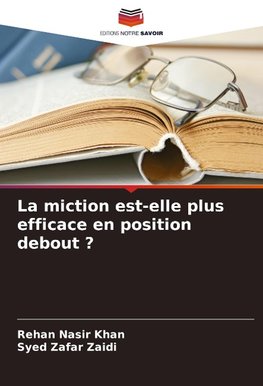La miction est-elle plus efficace en position debout ?
