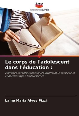 Le corps de l'adolescent dans l'éducation :