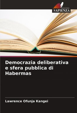 Democrazia deliberativa e sfera pubblica di Habermas