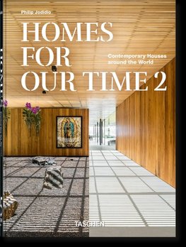 Homes For Our Time. Contemporary Houses around the World. Vol. 2. 45th Ed.