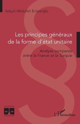 Les principes généraux de la forme d'état unitaire