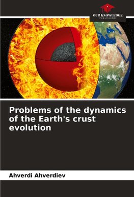 Problems of the dynamics of the Earth's crust evolution