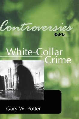 Controversies in White-Collar Crime