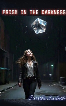 Prism in the Darkness