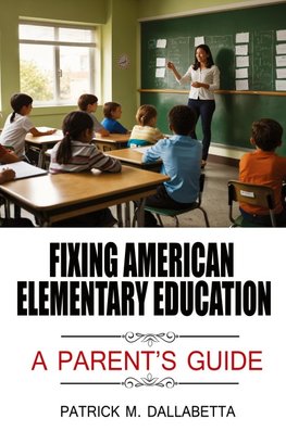 Fixing American Elementary Education