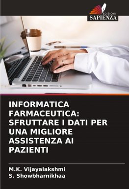 INFORMATICA FARMACEUTICA: SFRUTTARE I DATI PER UNA MIGLIORE ASSISTENZA AI PAZIENTI