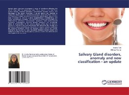 Salivary Gland disorders, anomaly and new classification - an update