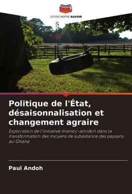 Politique de l'État, désaisonnalisation et changement agraire