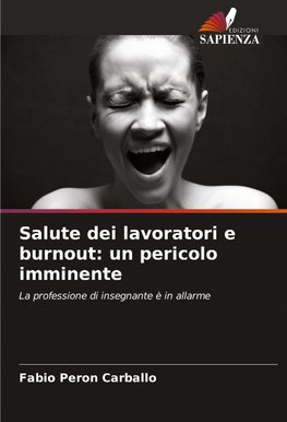 Salute dei lavoratori e burnout: un pericolo imminente