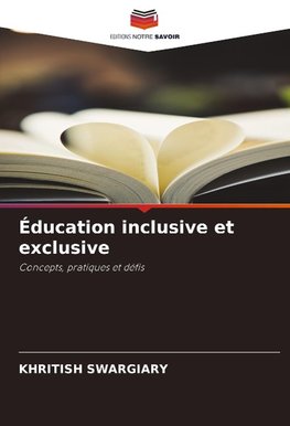 Éducation inclusive et exclusive