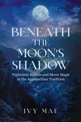 Beneath the Moon's Shadow