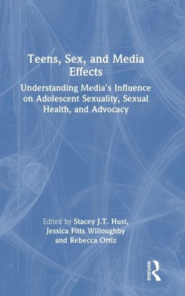 Teens, Sex, and Media Effects