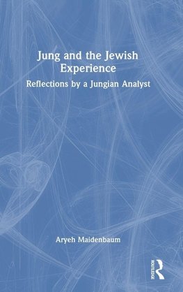 Jung and the Jewish Experience