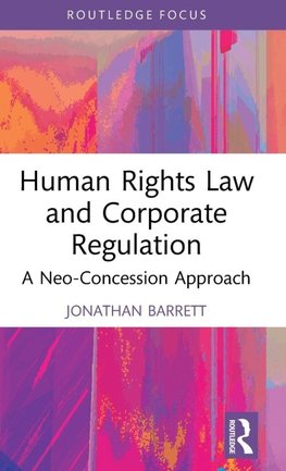 Human Rights Law and Corporate Regulation