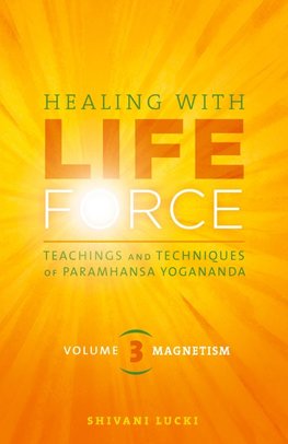 Healing with Life Force, Volume Three-Magnetism