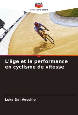 L'âge et la performance en cyclisme de vitesse