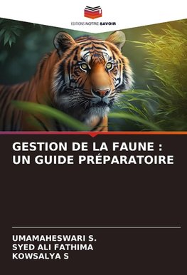 GESTION DE LA FAUNE : UN GUIDE PRÉPARATOIRE