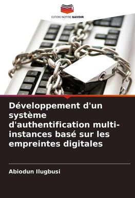 Développement d'un système d'authentification multi-instances basé sur les empreintes digitales