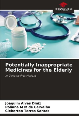Potentially Inappropriate Medicines for the Elderly